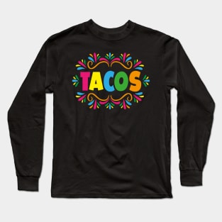 Tacos México colorful lettering mexican food street style chicano pride Long Sleeve T-Shirt